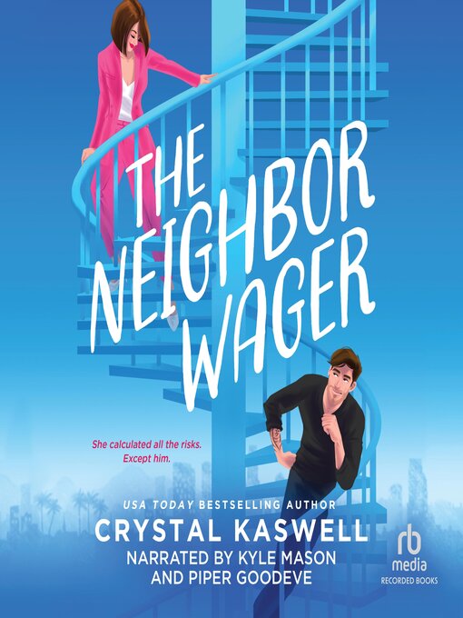 Title details for The Neighbor Wager by Crystal Kaswell - Available